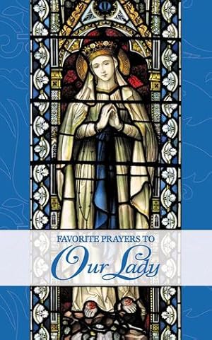 Image du vendeur pour Favorite Prayers to Our Lady by Lester, Mary Frances [Paperback ] mis en vente par booksXpress