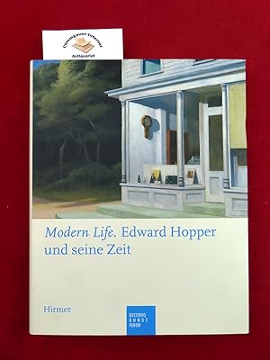 Bild des Verkufers fr Modern life. Edward Hopper und seine Zeit : eine Ausstellung des Whitney Museum of American Art, New York, Bucerius-Kunst-Forum, Hamburg, 9. Mai bis 30. August 2009, Kunsthal Rotterdam, 26. September 2009 bis 17. Januar 2010 ; [150 Jahre amerikanische Kunst, 1800 - 1950 - Ausstellungstrilogie im Bucerius-Kunst-Forum ; anlsslich der Ausstellung Modern Life. Edward Hopper und Seine Zeit]. Ausstellung und Katalog Barbara Haskell in Zusammenarbeit mit Ortrud Westheider. Mit Beitr. von Barbara Haskell . [Hrsg.: Ortrud Westheider und Michael Philipp. bers. aus dem Amerikan.: Kurt Rehkopf] / Publikationen des Bucerius-Kunst-Forums zum Verkauf von Chiemgauer Internet Antiquariat GbR