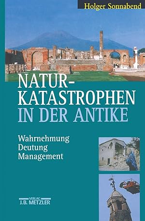 Naturkatastrophen in der Antike : Wahrnehmung - Deutung - Management.