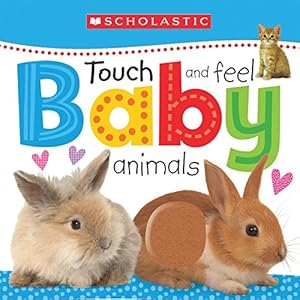 Bild des Verkufers fr Touch and Feel Baby Animals (Scholastic Early Learners) by Scholastic, Scholastic Early Learners [Board book ] zum Verkauf von booksXpress