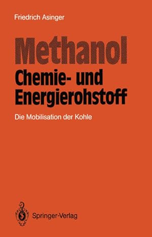 Imagen del vendedor de Methanol - Chemie- und Eneigierohstoff: Die Mobilisation der Kohle a la venta por Studibuch