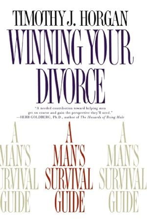 Imagen del vendedor de Winning Your Divorce: A Man's Survival Guide by Horgan, Timothy J. [Paperback ] a la venta por booksXpress