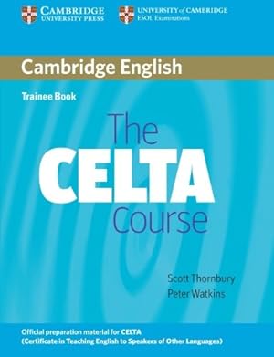 Seller image for The CELTA Course Trainee Book by Thornbury, Scott, Watkins, Peter [Paperback ] for sale by booksXpress