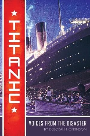 Seller image for Titanic: Voices From the Disaster by Hopkinson, Deborah [Paperback ] for sale by booksXpress