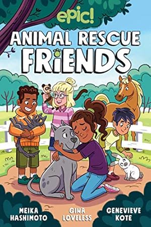 Seller image for Animal Rescue Friends (Volume 1) by Loveless, Gina, Hashimoto, Meika [Paperback ] for sale by booksXpress
