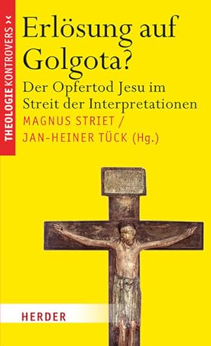 Seller image for Erlsung auf Golgota?: Der Opfertod Jesu im Streit der Interpretationen (Theologie kontrovers) for sale by Studibuch