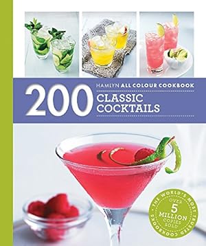 Imagen del vendedor de 200 Classic Cocktails (Hamlyn All Colour Cookery) by Howard Hughes [Paperback ] a la venta por booksXpress