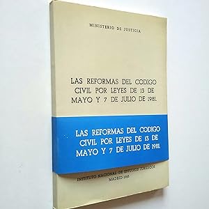 Imagen del vendedor de Las reformas del cdigo civil por leyes de 13 de mayo y 7 de julio de 1981 a la venta por MAUTALOS LIBRERA