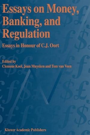 Imagen del vendedor de Essays on Money, Banking, and Regulation: Essays in Honour of C. J. Oort [Hardcover ] a la venta por booksXpress