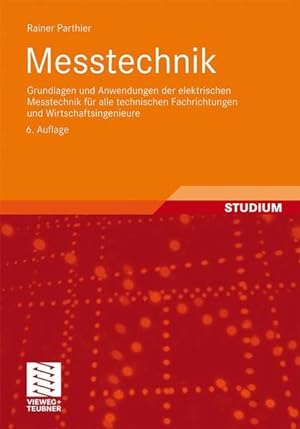 Seller image for Messtechnik: Grundlagen und Anwendungen der elektrischen Messtechnik fr alle technischen Fachrichtungen und Wirtschaftsingenieure for sale by Studibuch