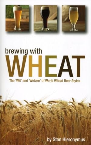 Imagen del vendedor de Brewing with Wheat by Hieronymus, Stan [Paperback ] a la venta por booksXpress