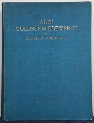 Alte Goldschmiedewerke im Zürcher Kunsthaus.