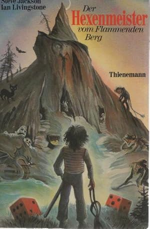 Immagine del venditore per Der Hexenmeister vom Flammenden Berg. Steve Jackson u. Ian Livingstone. Aus d. Engl. von Irene Hess / Ein Fantasy-Abenteuer-Spiel-Buch venduto da Schrmann und Kiewning GbR