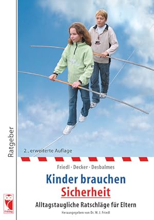 Imagen del vendedor de Kinder brauchen Sicherheit: Alltagstaugliche Ratschlge fr Eltern (Frieling - Ratgeber) a la venta por Studibuch