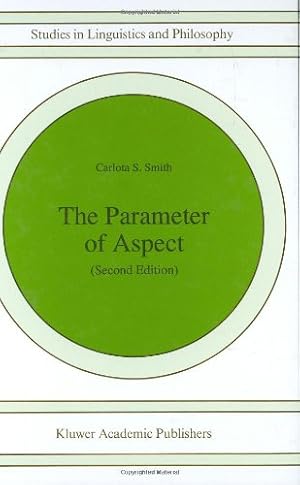 Seller image for The Parameter of Aspect (Studies in Linguistics and Philosophy (43)) by Smith, C.S., Smith, Carlota S. [Hardcover ] for sale by booksXpress