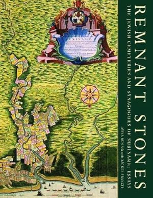 Seller image for Remnant Stones: The Jewish Cemeteries of Suriname: Essays by Ben-Ur, Aviva, Frankel, Rachel [Hardcover ] for sale by booksXpress