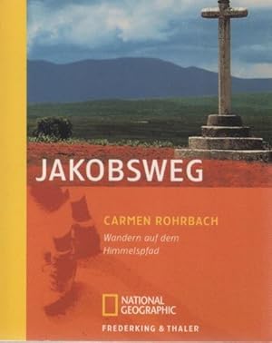 Bild des Verkufers fr Jakobsweg : Wandern auf dem Himmelspfad. Reisen, Menschen, Abenteuer zum Verkauf von Schrmann und Kiewning GbR