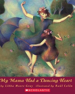 Seller image for My Mama Had A Dancing Heart (Orchard Paperbacks) by Gray, Libba, Gray, Libba Moore [Paperback ] for sale by booksXpress