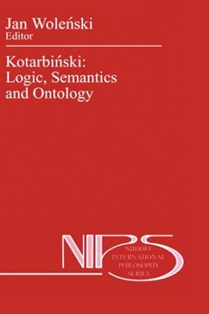 Seller image for Kotarbi  ski: Logic, Semantics and Ontology (Nijhoff International Philosophy Series) [Hardcover ] for sale by booksXpress