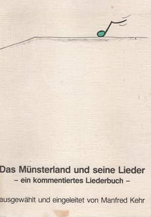 Immagine del venditore per Das Mnsterland und seine Lieder: Ein kommentiertes Liederbuch venduto da Schrmann und Kiewning GbR
