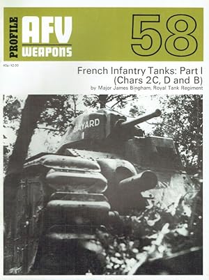 Seller image for PROFILE AFV 58: FRENCH INFANTRY TANKS: PART 1 (CHARS 2C, D AND B) for sale by Paul Meekins Military & History Books