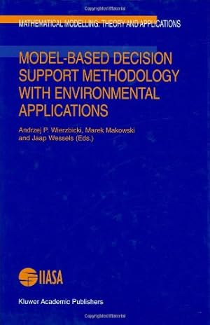 Seller image for Model-Based Decision Support Methodology with Environmental Applications (Mathematical Modelling: Theory and Applications) [Hardcover ] for sale by booksXpress