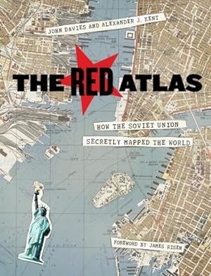 Immagine del venditore per The Red Atlas: How the Soviet Union Secretly Mapped the World by Davies, John, Kent, Alexander J. [Hardcover ] venduto da booksXpress