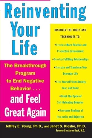 Seller image for Reinventing Your Life: The Breakthrough Program to End Negative Behavior and Feel Great Again by Young, Jeffrey E., Klosko, Janet S. [Paperback ] for sale by booksXpress