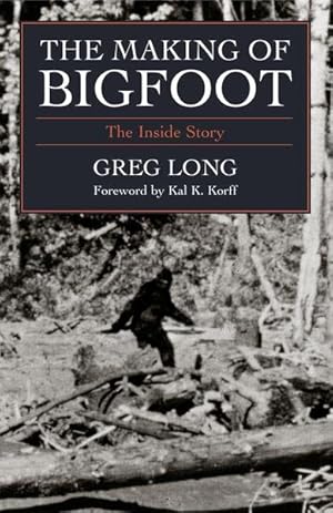 Immagine del venditore per Making of Bigfoot : The Inside Story venduto da GreatBookPrices