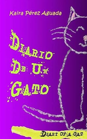 Bild des Verkufers fr Diario De Un Gato / Diary of a Cat (English and Spanish Edition) by Aguada, Kaira Pérez [Paperback ] zum Verkauf von booksXpress