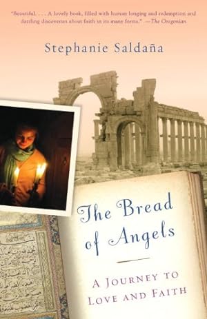 Bild des Verkufers fr The Bread of Angels: A Journey to Love and Faith by Saldana, Stephanie [Paperback ] zum Verkauf von booksXpress