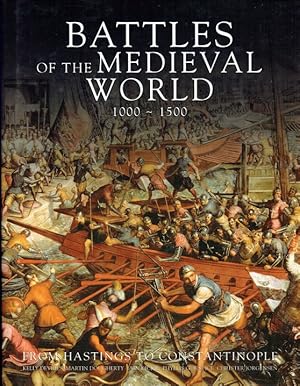 Imagen del vendedor de BATTLES OF THE MEDIEVAL WORLD 1000-1500 : FROM HASTINGS TO CONSTANTINOPLE a la venta por Paul Meekins Military & History Books