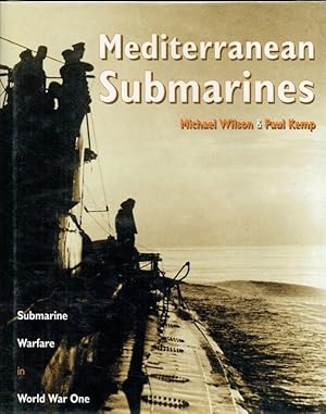 Seller image for MEDITERRANEAN SUBMARINES : SUBMARINE WARFARE IN WORLD WAR ONE for sale by Paul Meekins Military & History Books