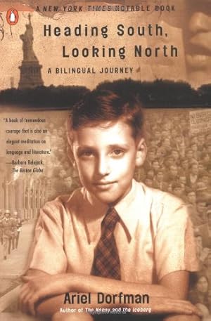 Seller image for Heading South, Looking North: A Bilingual Journey by Dorfman, Ariel [Paperback ] for sale by booksXpress