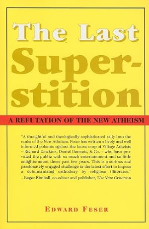 Immagine del venditore per The Last Superstition: A Refutation of the New Atheism by Feser, Edward [Paperback ] venduto da booksXpress