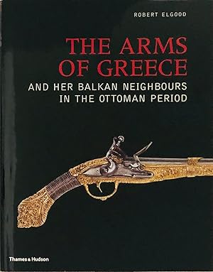 Imagen del vendedor de The Arms of Greece and her Balkan Neighbours in the Ottoman Period a la venta por Islamic Art Books