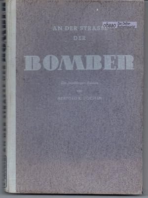 An der Strasse der Bomber. Ein Jagdfliegerroman