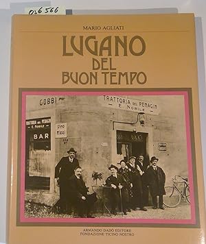 Bild des Verkufers fr Lugano del Buon Tempo. Seconda eizione riveduta e ampliata zum Verkauf von Antiquariat Trger