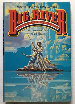 Image du vendeur pour Big River: The Adventures of Huckleberry Finn. A Musical Play. mis en vente par Monkey House Books