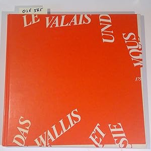 Le Valais et vous / Das Walis und Sie