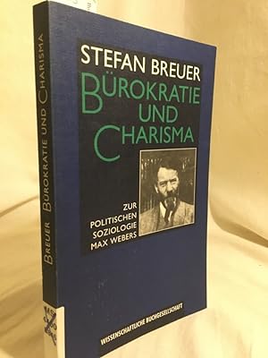 Imagen del vendedor de Brokratie und Charisma: Zur politischen Soziologie Max Webers. a la venta por Versandantiquariat Waffel-Schrder