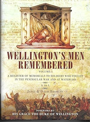 Seller image for Wellington's Men Remembered. Volume : 1 A to L. A Register of Memorials to Soldiers Who Fought in the Peninsular War and at Waterloo for sale by MAE Books