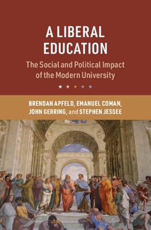 Imagen del vendedor de Liberal Education : The Social and Political Impact of the Modern University a la venta por GreatBookPrices