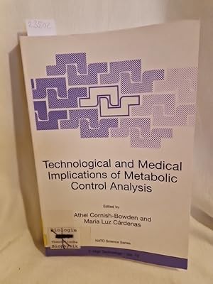 Bild des Verkufers fr Technological and Medical Implications of Metabolic Control Analysis. (NATO Science Partnership Subseries: 3 (High Technology), Vol. 74). zum Verkauf von Versandantiquariat Waffel-Schrder