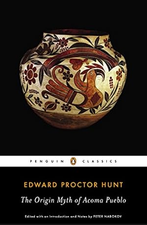 Seller image for The Origin Myth of Acoma Pueblo (Penguin Classics) by Hunt, Edward Proctor [Paperback ] for sale by booksXpress