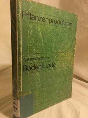 Imagen del vendedor de Pflanzenproduktion: Bodenkunde. a la venta por Versandantiquariat Waffel-Schrder