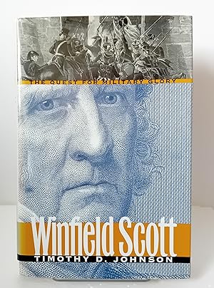 Seller image for Winfield Scott: The Quest for Military Glory for sale by Milbury Books