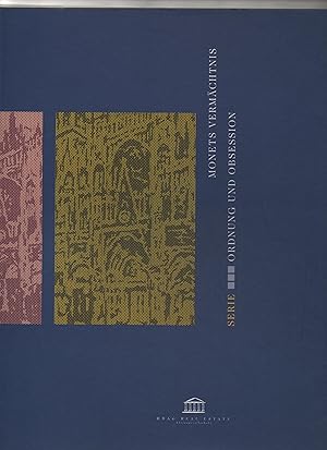 Seller image for Monets Vermchtnis. Serie - Ordnung und Obsession : [zur Ausstellung Monets Vermchtnis. Serie - Ordnung und Obsession, vom 28. September 2001 bis 6. Januar 2002 in der Hamburger Kunsthalle]. [hrsg. von Uwe M. Schneede. Katalog: Christoph Heinrich. Mitarb.: Annabelle Grgen] for sale by Kunsthandlung Rainer Kirchner