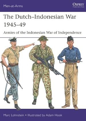 Seller image for The Dutchâ"Indonesian War 1945â"49: Armies of the Indonesian War of Independence (Men-at-Arms) by Lohnstein, Marc [Paperback ] for sale by booksXpress