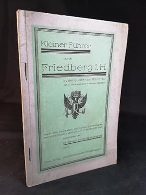 Bild des Verkufers fr Kleiner Fhrer durch Friedberg i.H. in der goldenen Wetterau zum Verkauf von ANTIQUARIAT Franke BRUDDENBOOKS